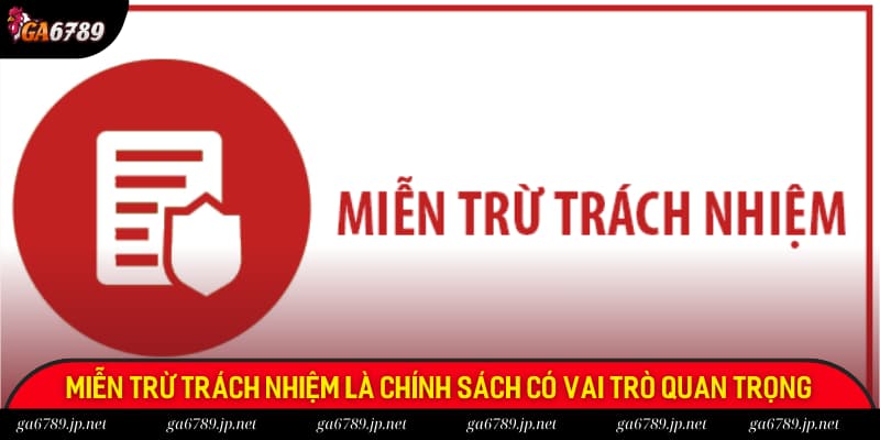 Chính sách đóng vai trò vô cùng quan trọng đối với hội viên và Ga6789 jp