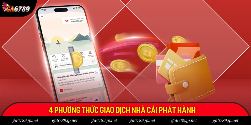 4 phương thức giao dịch nhà cái phát hành