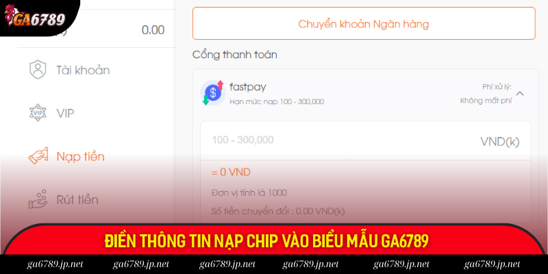 Điền thông tin nạp chip vào biểu mẫu Ga6789 