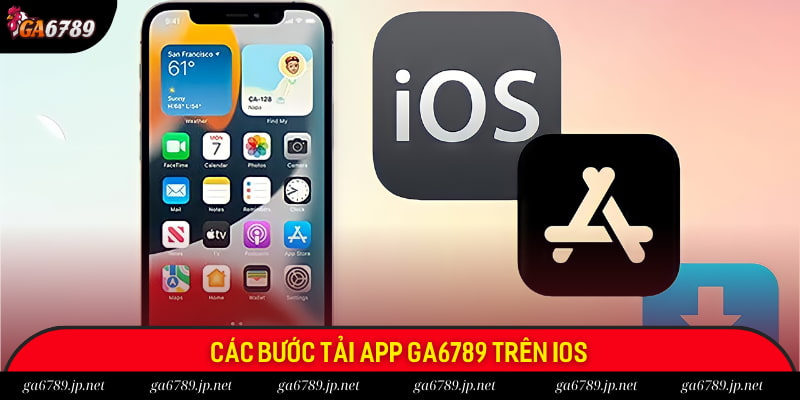 Bốn bước tải ứng dụng Ga6789 jp trên IOS